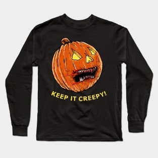 Evil Pumpkin Keep it Creepy Long Sleeve T-Shirt